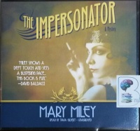 The Impersonator - A Mystery written by Mary Miley performed by Tavia Gilbert on CD (Unabridged)